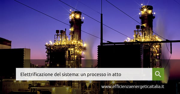 Elettrificazione del sistema: un processo in atto