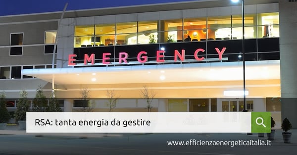 Residenze Sanitarie Assistenziali: un settore energivoro da efficientare.